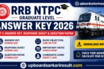 RRB NTPC Answer Key 2026, RRB NTPC Graduate Answer Key 2026, RRB NTPC CBT 2 Answer Key, RRB NTPC Response Sheet 2026, RRB NTPC Graduate Response Sheet, RRB NTPC Answer Key Download, RRB NTPC CBT 2 Response Sheet PDF, Railway NTPC Answer Key 2026, Railway Recruitment Board Answer Key, RRB NTPC Objection Link, RRB NTPC Graduate CBT 2, RRB NTPC Question Paper 2026, RRB NTPC Official Answer Key, RRB NTPC Result 2026, RRB Graduate Level Answer Key