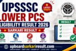 UPSSSC Lower PCS Eligibility Result 2026, UPSSSC Lower PCS Result 2026, UPSSSC Lower PCS Eligibility List, UPSSSC Lower PCS Recruitment 2026, UPSSSC Lower PCS Vacancy 2026, UPSSSC Lower PCS Notification 2026, UPSSSC Lower PCS Apply Online, UPSSSC Lower PCS Exam Date 2026, UPSSSC Lower PCS Admit Card 2026, UPSSSC Lower PCS Answer Key 2026, UPSSSC PET 2026, UPSSSC Group C Recruitment, UPSSSC Result, UPSSSC Latest Update, UP Government Jobs, UP Sarkari Result